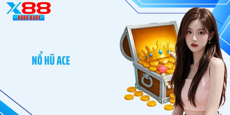 Nổ Hũ Ace